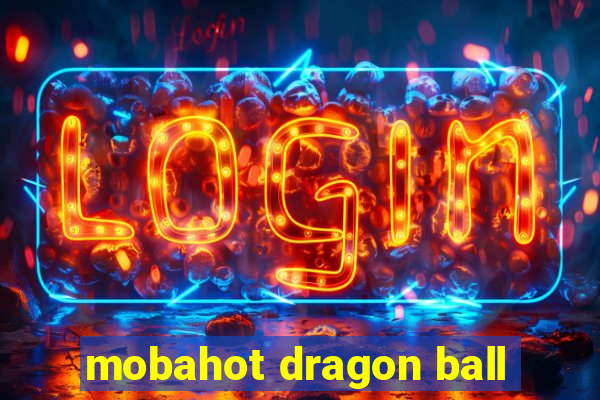 mobahot dragon ball